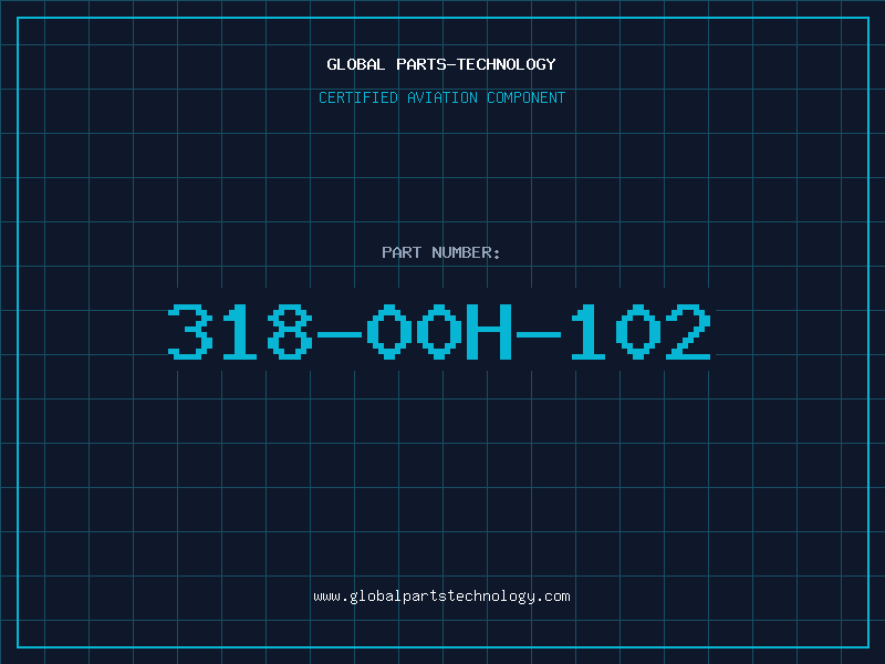 Aviation Part 318-00H-102