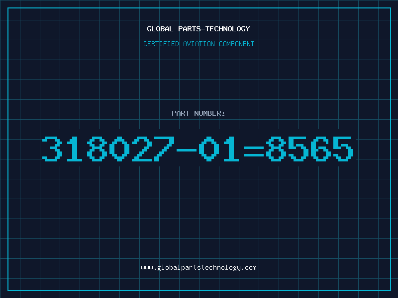 Aviation Part 318027-01=8565