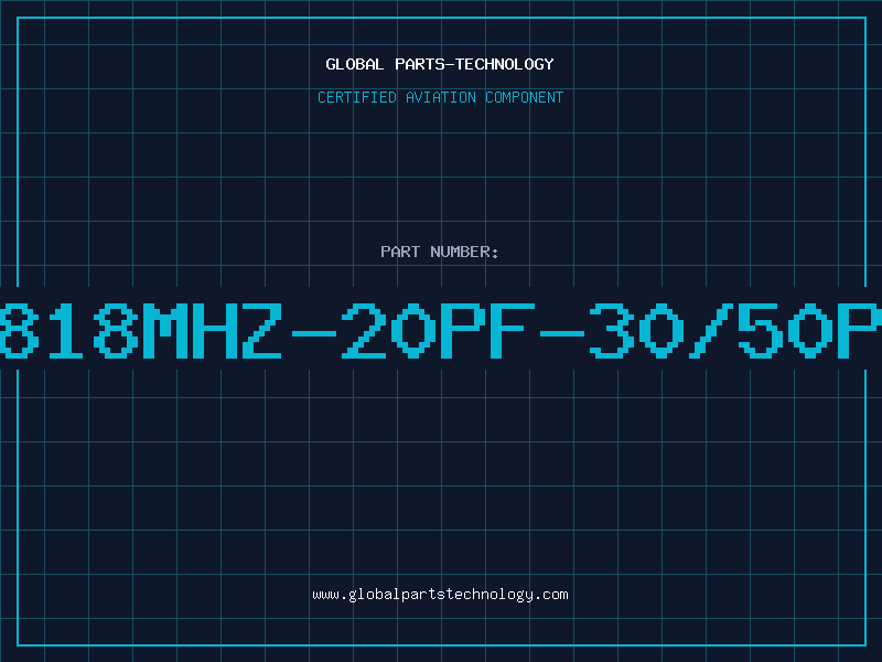 Aviation Part 31818MHZ-20PF-30/50PPM