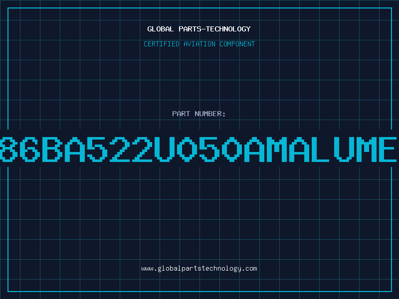 Aviation Part 3186BA522U050AMALUMELE