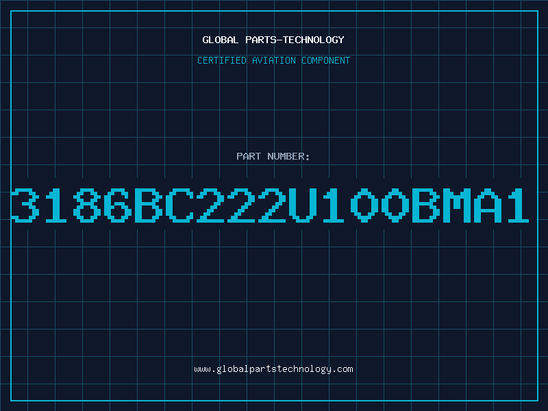 Aviation Part 3186BC222U100BMA1