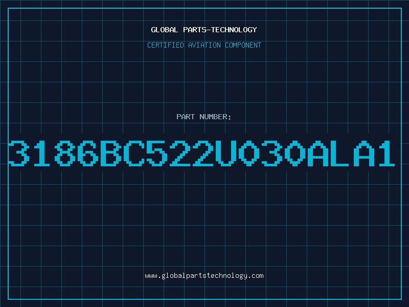 Aviation Part 3186BC522U030ALA1