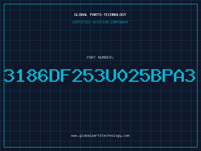 Aviation Part 3186DF253U025BPA3