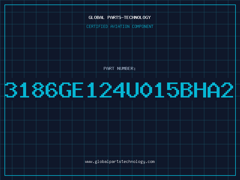 Aviation Part 3186GE124U015BHA2