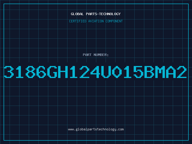 Aviation Part 3186GH124U015BMA2