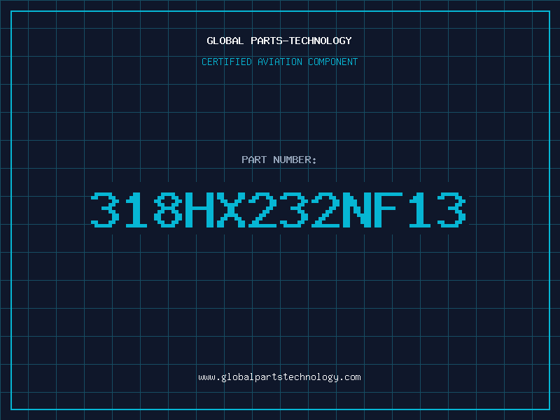Aviation Part 318HX232NF13