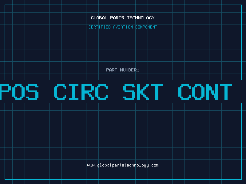 Aviation Part 32 POS CIRC SKT CONT KIT