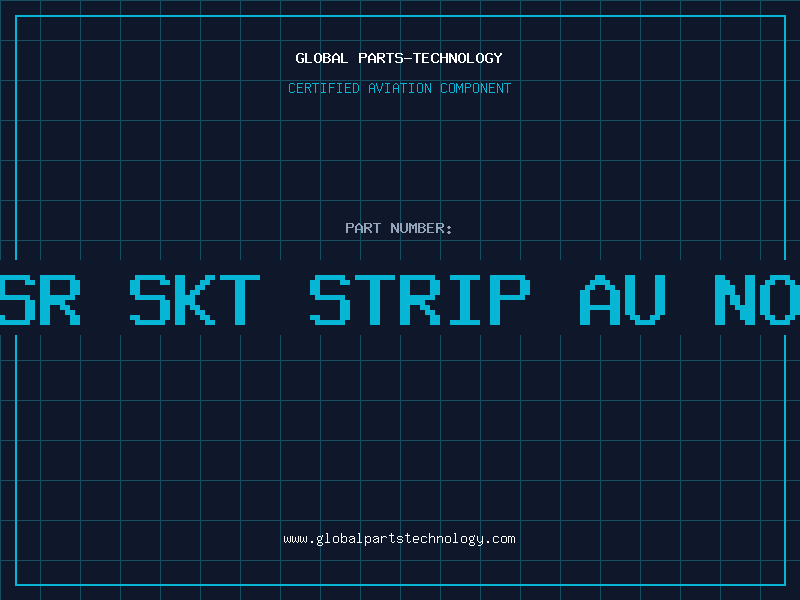 Aviation Part 32 POS SR SKT STRIP AU NON FLUSH