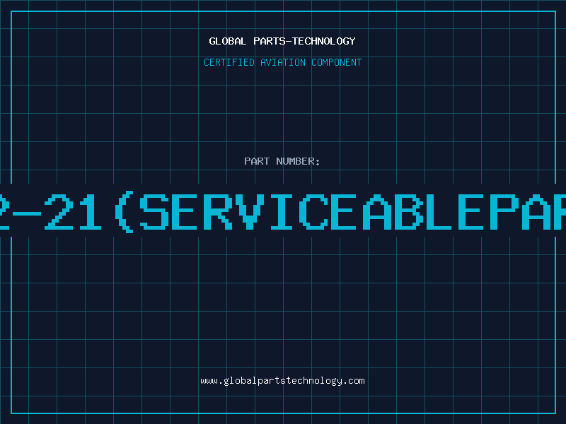 Aviation Part 32-21(serviceablepart