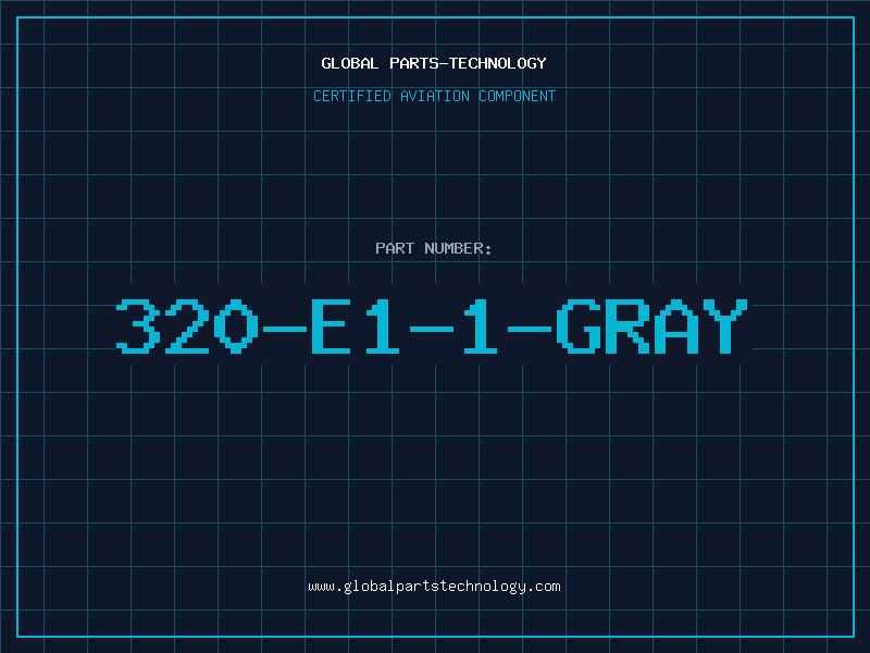 Aviation Part 320-E1-1-GRAY