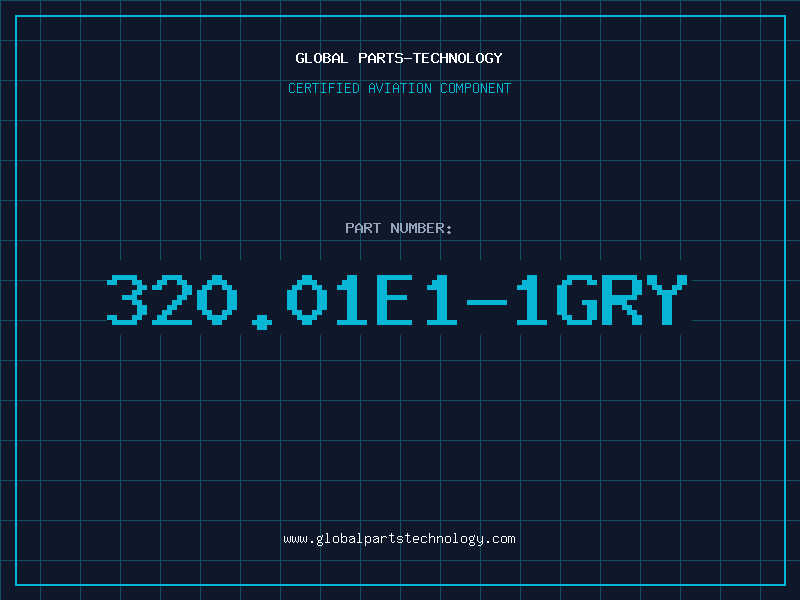 Aviation Part 320.01E1-1GRY