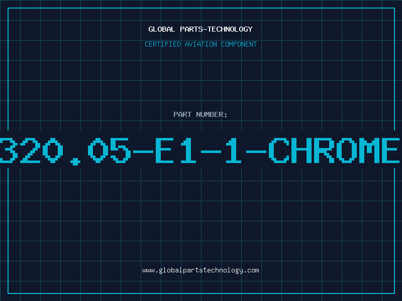 Aviation Part 320.05-E1-1-CHROME