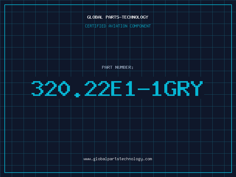 Aviation Part 320.22E1-1GRY