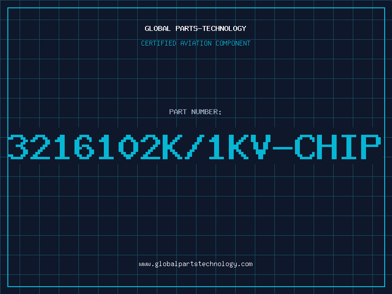 Aviation Part 3216102K/1KV-CHIP
