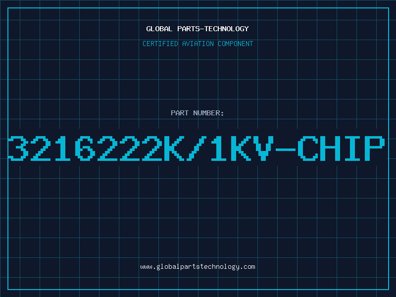 Aviation Part 3216222K/1KV-CHIP