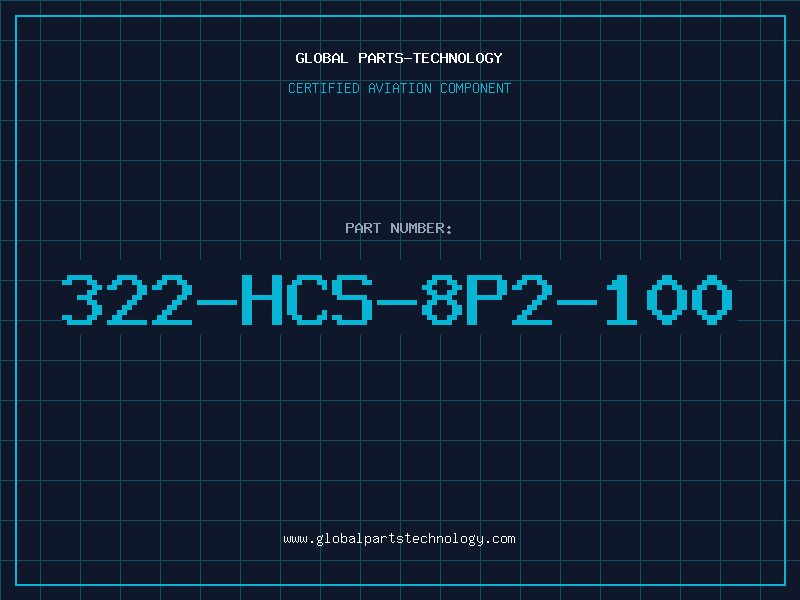 Aviation Part 322-HCS-8P2-100