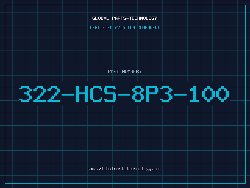 Aviation Part 322-HCS-8P3-100