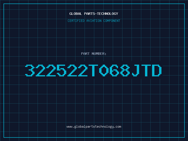 Aviation Part 322522T068JTD