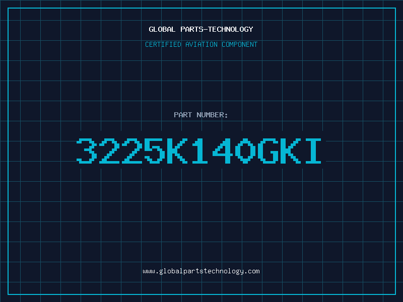 Aviation Part 3225K140GKI