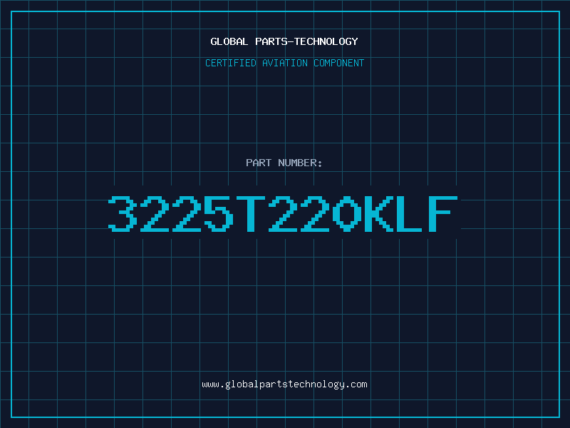 Aviation Part 3225T220KLF