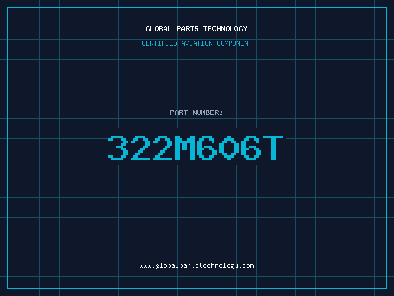 Aviation Part 322M606T