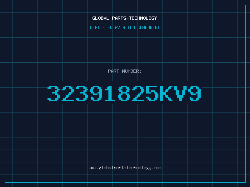 Aviation Part 32391825KV9