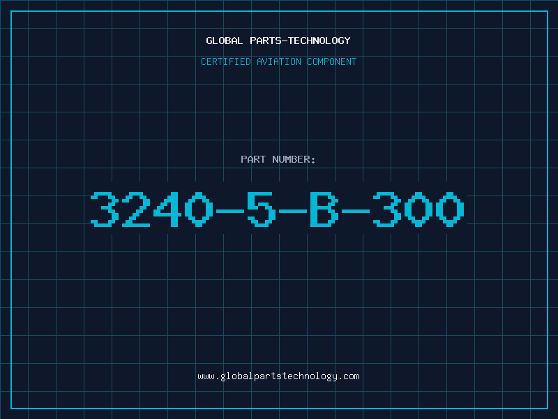 Aviation Part 3240-5-B-300