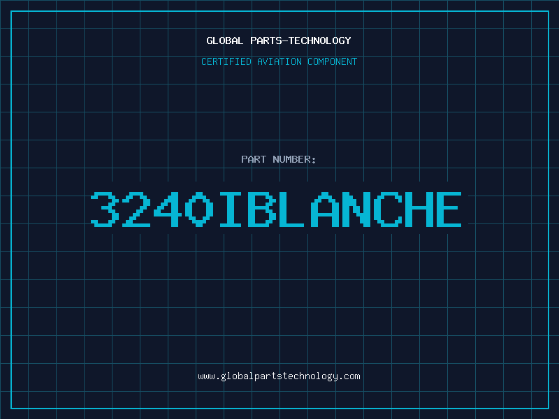 Aviation Part 3240IBLANCHE