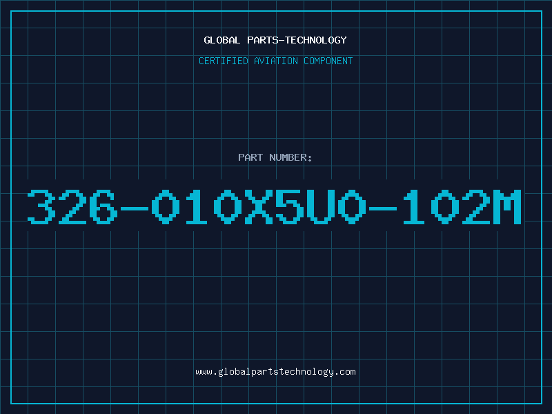 Aviation Part 326-010X5U0-102M