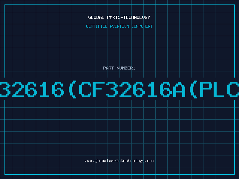 Aviation Part 32616(CF32616A(PLC