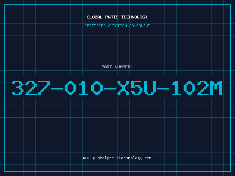 Aviation Part 327-010-X5U-102M