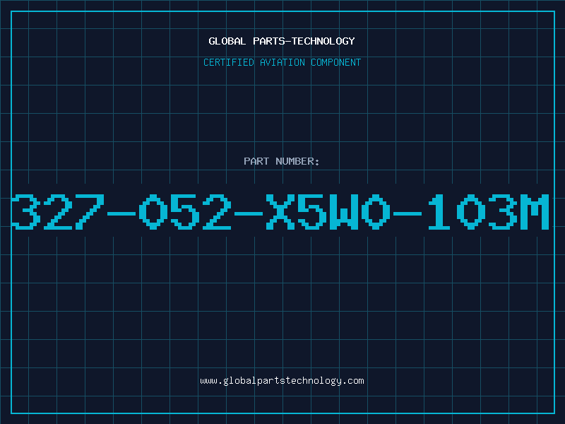 Aviation Part 327-052-X5W0-103M