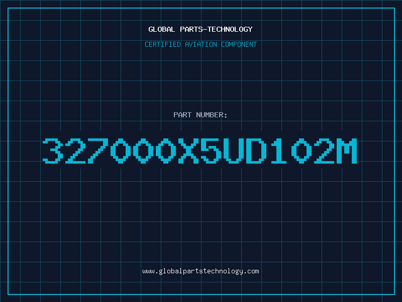 Aviation Part 327000X5UD102M