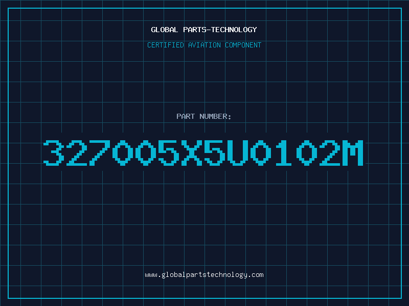 Aviation Part 327005X5U0102M