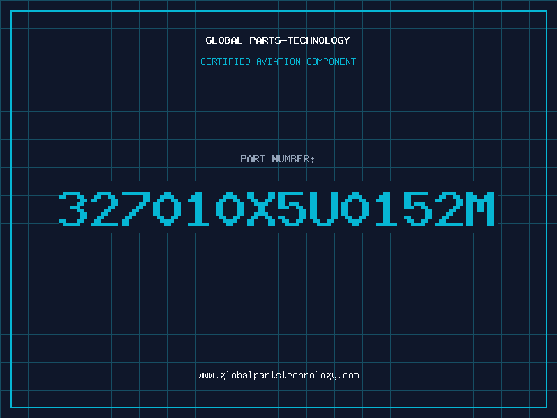 Aviation Part 327010X5U0152M