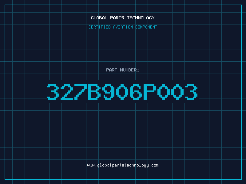 Aviation Part 327B906P003