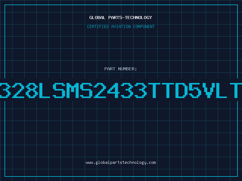 Aviation Part 328LSMS2433TTD5VLT