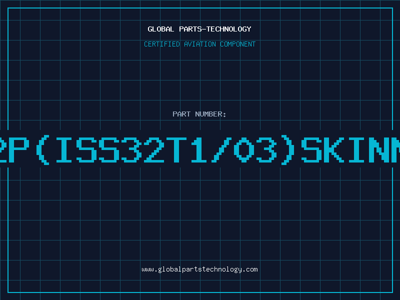 Aviation Part 32P(ISS32T1/03)SKINNY
