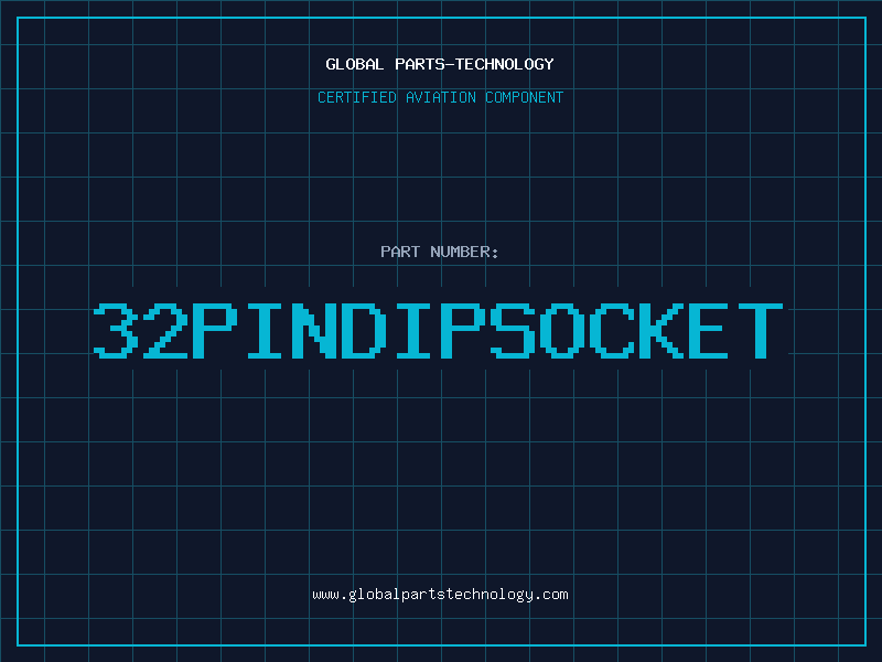 Aviation Part 32PINDIPSOCKET