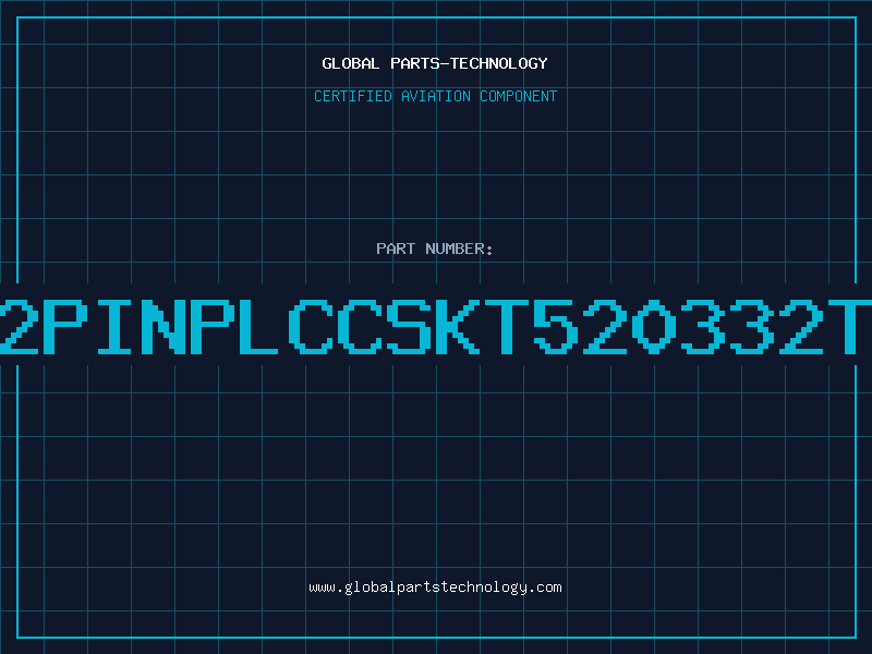 Aviation Part 32PINPLCCSKT520332TT