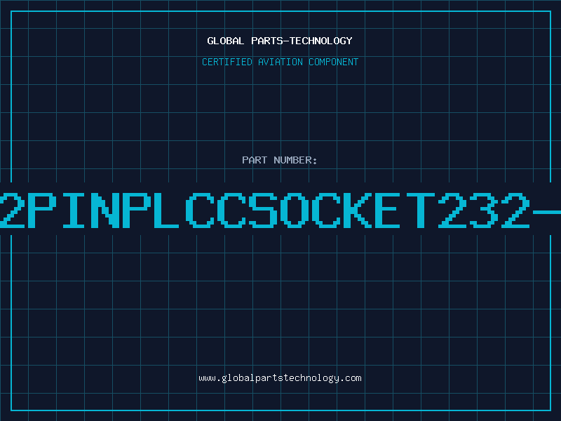 Aviation Part 32PINPLCCSOCKET232-7