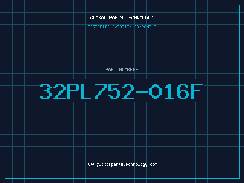 Aviation Part 32PL752-016F