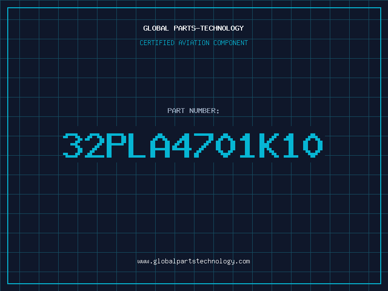 Aviation Part 32PLA4701K10