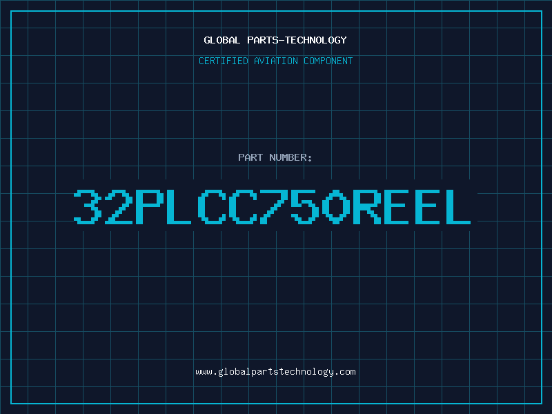 Aviation Part 32PLCC750REEL