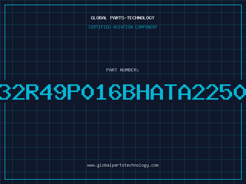 Aviation Part 32R49P016BHATA2250