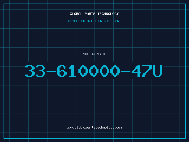 Aviation Part 33-610000-47U