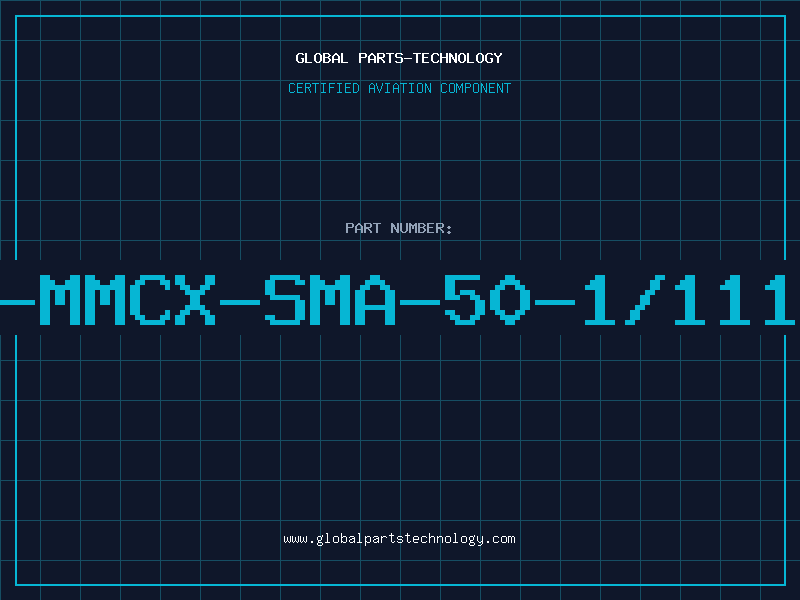 Aviation Part 33-MMCX-SMA-50-1/111UE