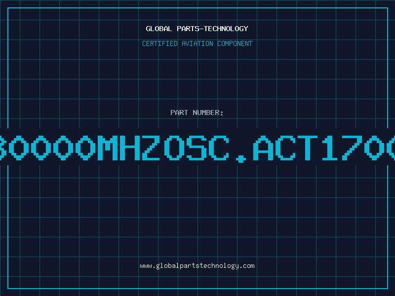 Aviation Part 33.330000MHZOSC.ACT1700-SER