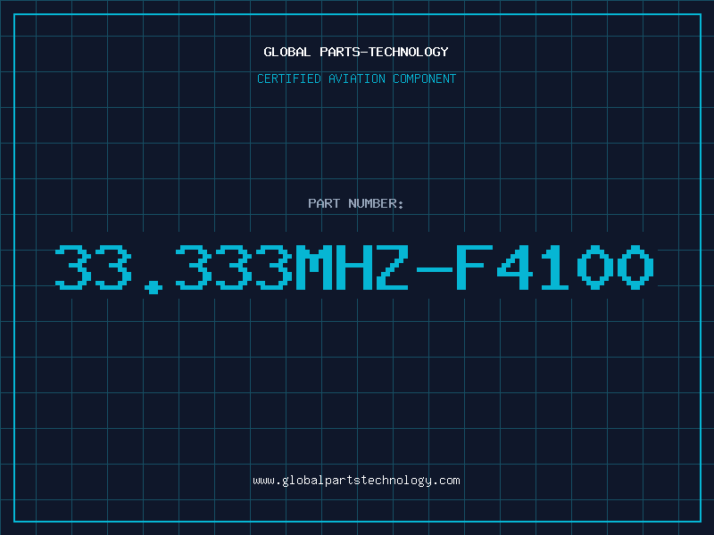 Aviation Part 33.333MHZ-F4100