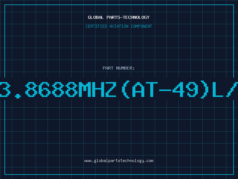 Aviation Part 33.8688MHZ(AT-49)L/P